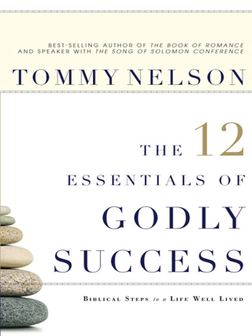 Title details for The 12 Essentials of Godly Success by Tommy Nelson - Available